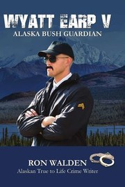 Cover of: Wyatt Earp V: Alaska Bush Guardian