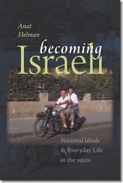 Cover of: Becoming Israeli: National Ideals and Everyday Life in The 1950s