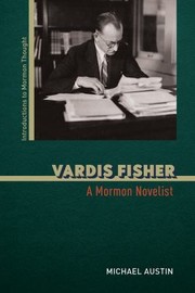 Cover of: Vardis Fisher: A Mormon Novelist
