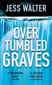 Cover of: Over tumbled graves by Jess Walter