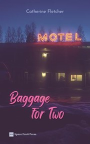 Cover of: Baggage for Two by Catherine Fletcher, Sarah Dyer, Catherine Fletcher, Sarah Dyer