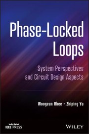 Cover of: Phase-Locked Loops by Woogeun Rhee, Zhiping Yu, Woogeun Rhee, Zhiping Yu