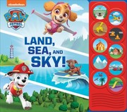 Cover of: Nickelodeon Paw Patrol: Land, Sea, and Sky!