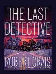 The last detective by Robert Crais