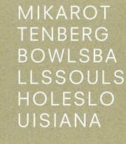 Cover of: Mika Rottenberg: Bowls Balls Souls Holes