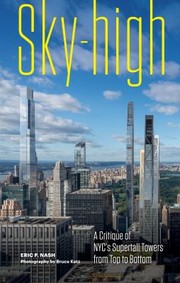 Cover of: Sky-High: A Critique of NYC's Supertall Towers from Top to Bottom