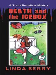 Cover of: Death and the icebox: a Trudy Roundtree mystery