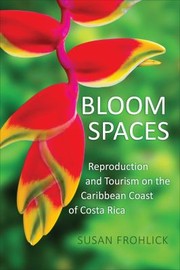 Cover of: Bloom Spaces : Reproduction Tourism On: Bloom Spaces