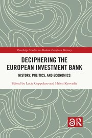 Cover of: Deciphering the European Investment Bank by Lucia Coppolaro, Helen Kavvadia, Lucia Coppolaro, Helen Kavvadia