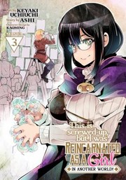 Cover of: This Is Screwed up, but I Was Reincarnated As a GIRL in Another World! (Manga) V Ol. 3