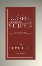 Cover of: Gospel According to St. John, Volume 1: The Greek Text with Introduction and Notes