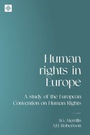 Cover of: Human Rights in Europe by Robertson, A. H., J. G. Merrills, J. G. Merrills, A. H. Robertson