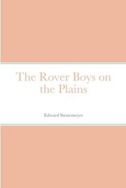 Cover of: Rover Boys on the Plains