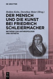 Cover of: Mensch und Die Kunst Bei Friedrich Schleiermacher: Beiträge Zur Anthropologie Und Ästhetik