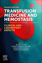 Cover of: Transfusion Medicine and Hemostasis by Beth H. Shaz, Christopher D. Hillyer, Joseph (Yossi) Schwartz, Morayma Reyes Gil