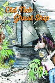 Cover of: Old Neb and the ghost ship by Lois Swoboda