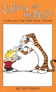 Cover of: Calvin and Hobbes Vol. 2: One Day the Wind Will Change