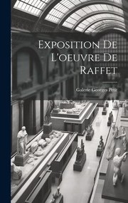 Cover of: Exposition de l'oeuvre de Raffet