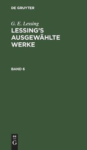 Cover of: [Werke] Lessings Werke: Bd. 6