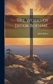 Cover of: Works of Jacob Boehme