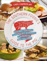 Cover of: Southern Foodie's Guide to the Pig: A Culinary Tour of the South's Best Restaurants and the Recipes That Made Them Famous