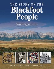 Cover of: Story of the Blackfoot People by The Glenbow Museum