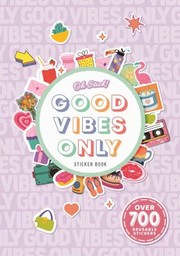 Cover of: Oh Stick! Good Vibes Only Sticker Book: Over 700 Stickers for Daily Planning and More