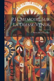 Cover of: P. H. Memoire Sur la Deesse Venus