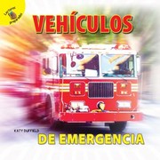 Cover of: Vehículos de Emergencia, Grades PK - 2 by Katy Duffield