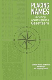 Cover of: Placing Names: Enriching and Integrating Gazetteers