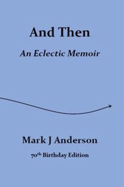 Cover of: And Then: An Eclectic Memoir