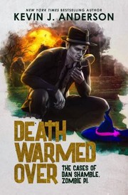 Cover of: Death Warmed Over by Kevin J. Anderson, Phil Gigante, Kevin J. Anderson