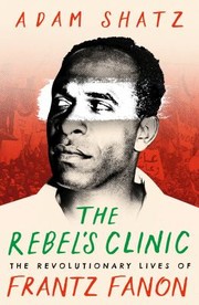 Cover of: Rebel's Clinic: The Revolutionary Lives of Frantz Fanon