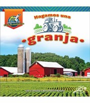 Cover of: Hagamos una Granja by Lisa Amstutz, Alma Patricia Ramirez