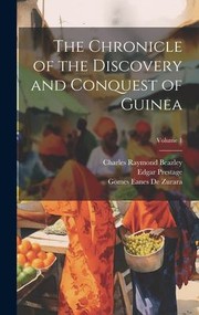 Cover of: Chronicle of the Discovery and Conquest of Guinea; Volume 1