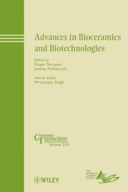 Cover of: Advances in bioceramics and biotechnologies: a collection of papers presented at the 8th Pacific Rim Conference on Ceramic and Glass Technology, May 31-June 5, 2009, Vancouver, British Columbia