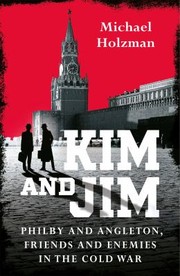 Cover of: Kim and Jim: Philby and Angleton, Friends and Enemies in the Cold War