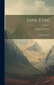 Cover of: Jane Eyre: An Autobiography; Volume 1