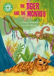 Cover of: Reading Champion : the Tiger and the Monkey by Sheryl Webster, Lera Munoz, Sheryl Webster, Lera Munoz