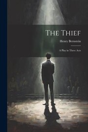 Cover of: Thief: A Play in Three Acts