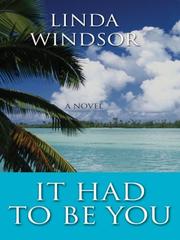 Cover of: It had to be you by Linda Windsor