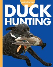 Cover of: Curious about Duck Hunting