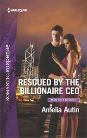 Cover of: Rescued by the Billionaire CEO