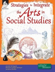 Cover of: Strategies to Integrate the Arts in Social Studies by Maureen Creegan-Quinquis, Jonathan Wheeler, Jennifer Bogard, Jennifer M. Bogard, Maureen Creegan-Quinquis