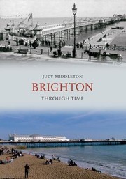 Cover of: Brighton Through Time