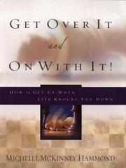 Cover of: Get over It and on With It by Michelle McKinney Hammond, Michelle McKinney Hammond