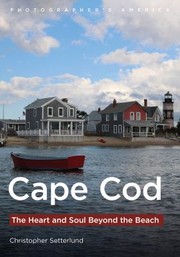 Cover of: Cape Cod: The Heart and Soul Beyond the Beach