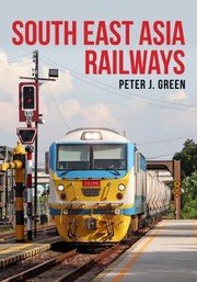 Cover of: South East Asia Railways