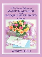 Cover of: The secret letters of Marilyn Monroe and Jacqueline Kennedy: a novel