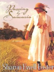 Cover of: Passing by Samaria by Sharon Ewell Foster